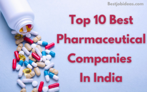 Top 10 Best Pharmaceutical Companies In India