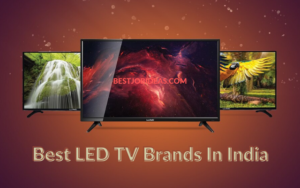 Best LED TV Brands in India