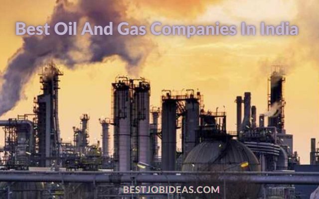 Best Oil And Gas Companies In India