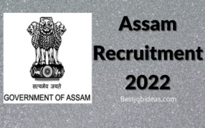 Assam Recruitment 2022