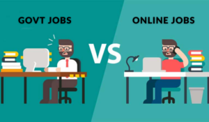 Are Online Jobs an Alternative for Govt Jobs