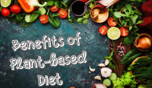 Benefits of a Plant-Based Diet