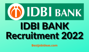IDBI BANK Recruitment 2022