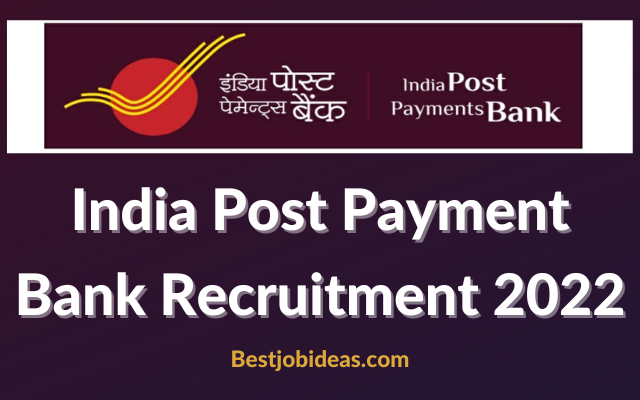 India Post Payment Bank Recruitment 2022