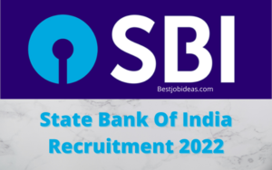 State Bank Of India Recruitment 2022