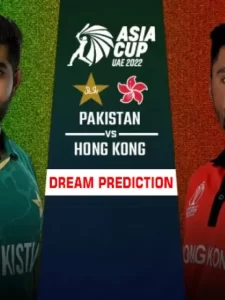 PAK vs HK Asia Cup 2022 Dream11 Prediction