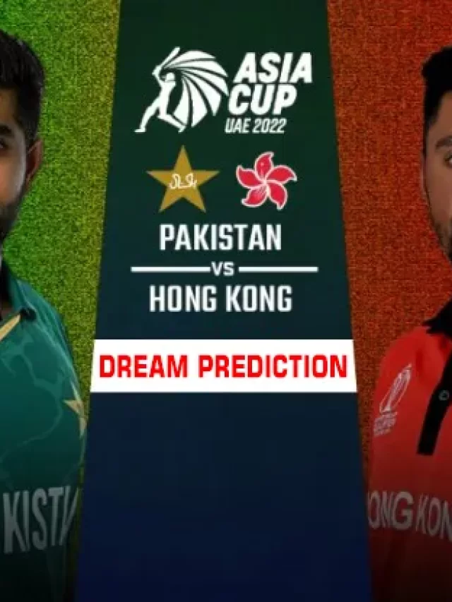 PAK vs HK Dream11 Prediction: इन खिलाड़ियों को चुनकर ड्रीम 11 टीम  बनाए।