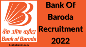 Bank Of Baroda Recruitment 2022